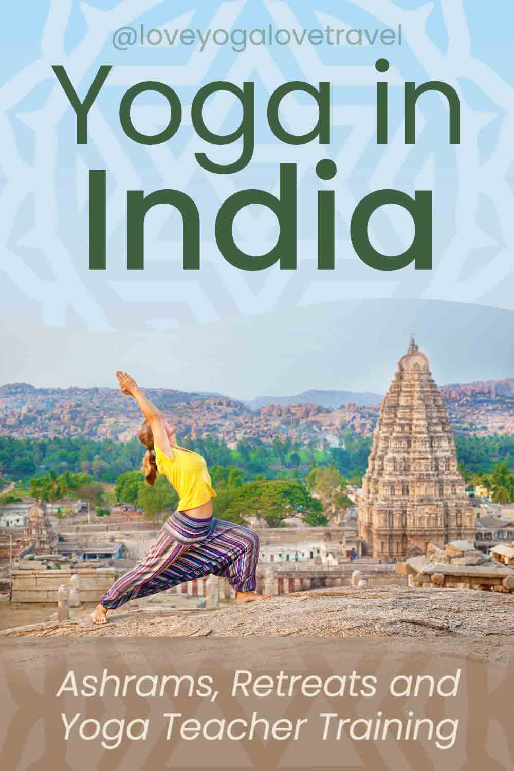 Pin Me! "The Complete Guide to Yoga in India"