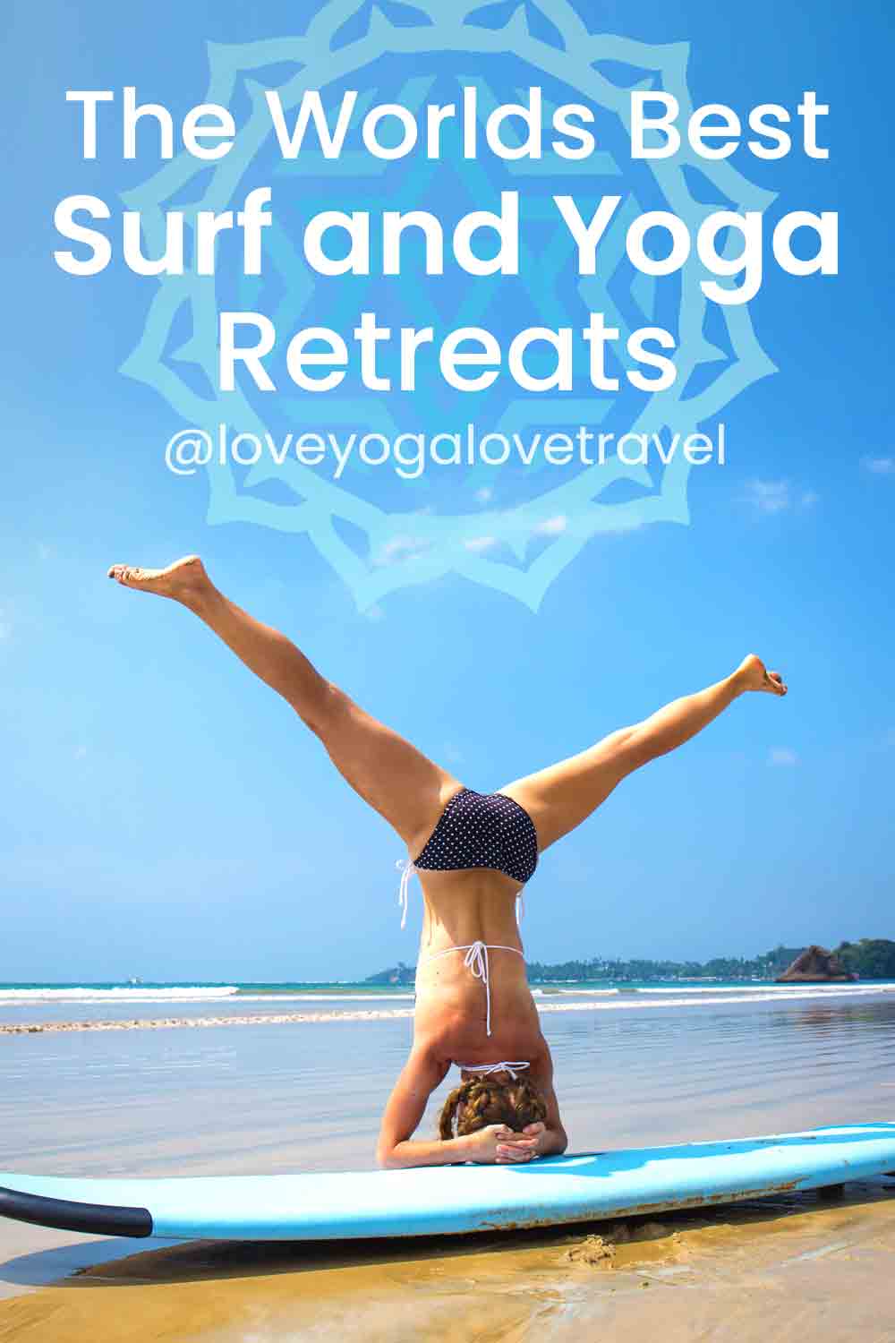 Pin Me! The Best Yoga and Surf Retreats in the World - loveyogalovetravel.vom