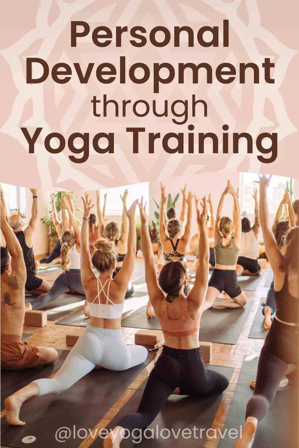 Pin me! Personal Development through Yoga Teacher Training.