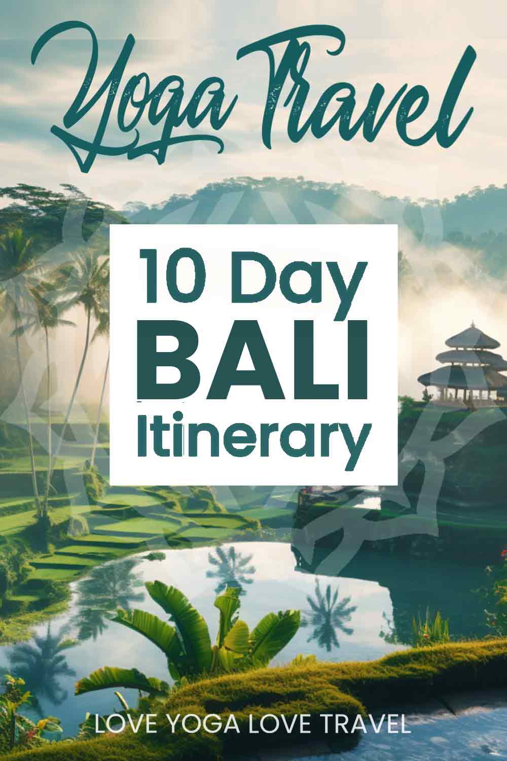 Pin Me! The perfect 10 day Bali itinerary for yoga lovers!